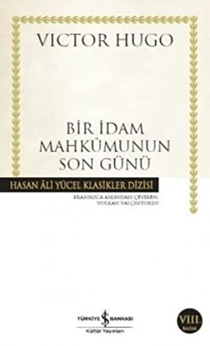 Bir İdam Mahkumunun Son Günü: Hasan Ali Yücel Klasikleri (Kapak değişebilir)
